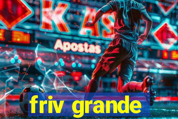 friv grande